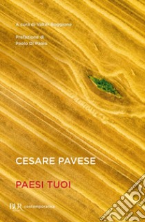 Paesi tuoi libro di Pavese Cesare; Boggione V. (cur.)