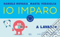 Io imparo a lavarmi libro di Novara Daniele; Versiglia Marta