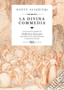 La Divina Commedia di Dante illustrata da Federico Zuccari libro di Alighieri Dante