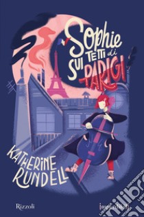 Sophie sui tetti di Parigi. Ediz. speciale. Imperdibili libro di Rundell Katherine