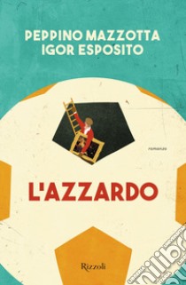 L'azzardo libro di Esposito Igor; Mazzotta Peppino