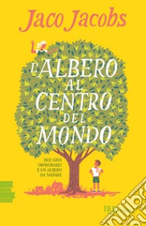 L'albero al centro del mondo libro di Jacobs Jaco