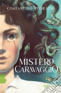 Mistero Caravaggio libro di D'Orazio Costantino