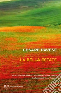 La bella estate libro di Pavese Cesare; Allasia C. (cur.); Nay L. (cur.); Tavella C. (cur.)