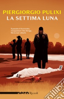 La settima luna libro di Pulixi Piergiorgio