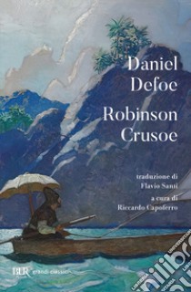 Robinson Crusoe libro di Defoe Daniel; Capoferro R. (cur.)