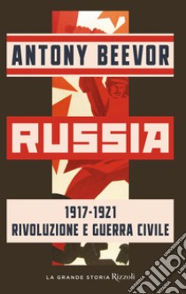 Russia 1917-1921 Rivoluzione e guerra civile libro di Beevor Antony