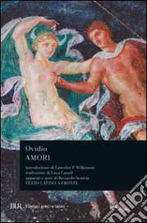 Amori libro di Ovidio P. Nasone