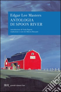 Antologia di Spoon River. Testo inglese a fronte libro di Masters Edgar Lee; Rossatti A. (cur.)