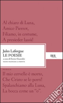 Le poesie libro di Laforgue Jules; Guaraldo E. (cur.)