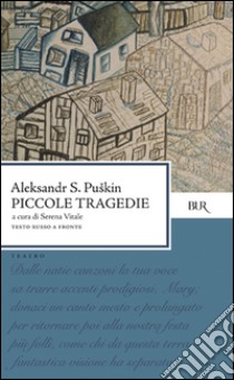 Piccole tragedie libro di Puskin Aleksandr Sergeevic