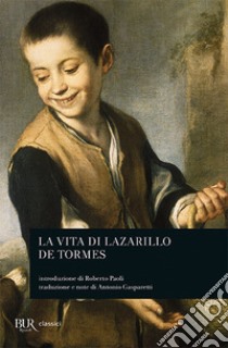 Cronica. Vita di Lazarillo de Tormes libro di Anonimo