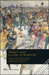 Il naso-Il ritratto libro di Gogol' Nikolaj