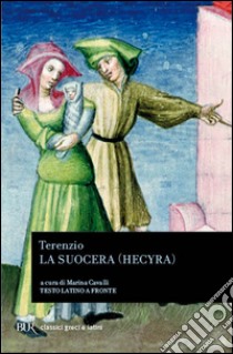 La suocera libro di Terenzio P. Afro; Cavalli M. (cur.)