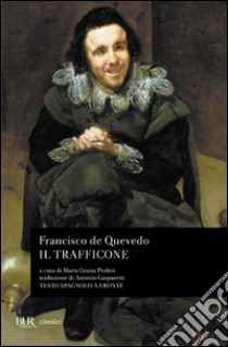 Il trafficone libro di Quevedo y Villegas Francisco G. de