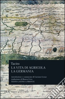 Vita di Agricola-La Germania libro di Tacito Publio Cornelio