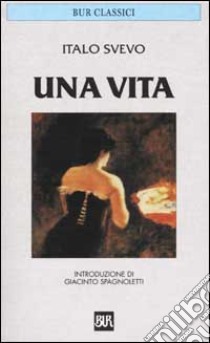 Una vita libro di Svevo Italo