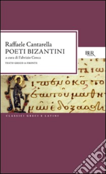 Poeti bizantini libro di Cantarella R. (cur.)