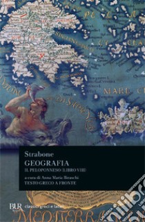 Geografia. Il Peloponneso. Libro 8º libro di Strabone