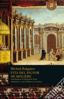 Vita del signor de Molière libro di Bulgakov Michail