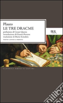 Tre dracme libro di Plauto T. Maccio