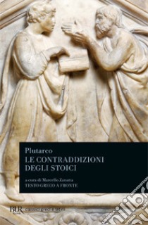 Le contraddizioni degli stoici libro di Plutarco