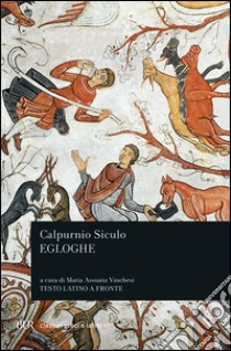 Egloghe libro di Calpurnio Siculo; Vinchesi M. A. (cur.)