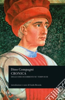 Cronica delle cose occorrenti ne' tempi suoi libro di Compagni Dino