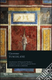 Tuscolane libro di Cicerone Marco Tullio