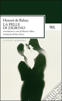 La pelle di zigrino libro di Balzac Honoré de; Allem M. (cur.)