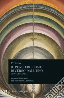 Il pensiero come diverso dall'uno. Quinta enneade. Con testo greco a fronte libro di Plotino