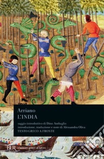 L'India. Testo greco a fronte libro di Arriano Flavio; Oliva A. (cur.)