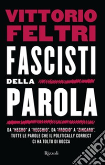 Fascisti della parola libro di Feltri Vittorio