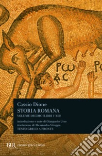 Storia romana. Testo greco a fronte. Vol. 10 libro di Dione Cassio