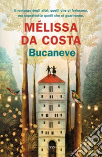 Bucaneve libro di Da Costa Mélissa