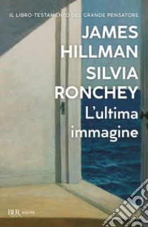 L'ultima immagine libro di Hillman James; Ronchey Silvia