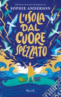 L'isola dal cuore spezzato libro di Anderson Sophie