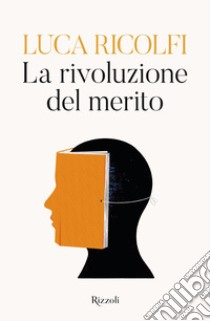 La rivoluzione del merito libro di Ricolfi Luca