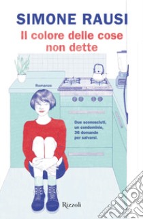 Il colore delle cose non dette libro di Rausi Simone