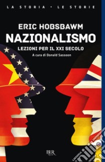 Nazionalismo. Lezioni per il XXI secolo libro di Hobsbawm Eric J.; Sassoon D. (cur.)