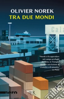 Tra due mondi libro di Norek Olivier