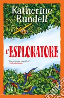 L'esploratore. Uniform Edit. libro di Rundell Katherine