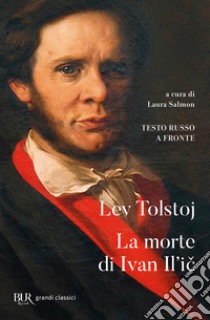 La morte di Ivan Il'ic. Testo russo a fronte libro di Tolstoj Lev; Salmon L. (cur.)