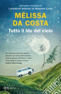 Tutto il blu del cielo libro di Da Costa Mélissa