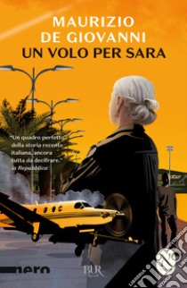 Un volo per Sara libro di De Giovanni Maurizio