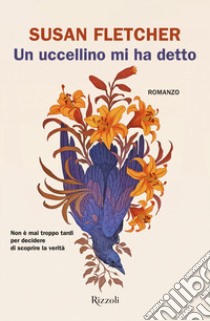 Un uccellino mi ha detto libro di Fletcher Susan