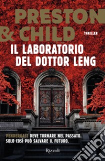 Il laboratorio del dottor Leng libro di Preston Douglas; Child Lincoln