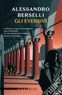 Gli eversivi libro di Berselli Alessandro