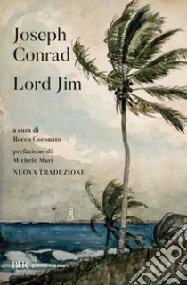 Lord Jim libro di Conrad Joseph; Coronato R. (cur.)