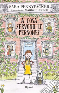 A cosa servono le persone? libro di Pennypacker Sara